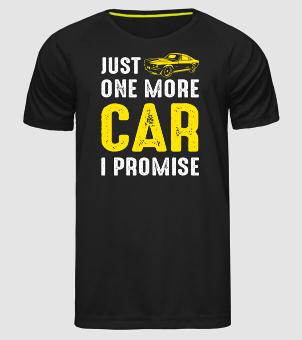 Just one more car I promise model negru pe tricou