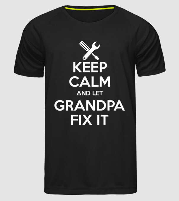 Keep calm and let grandpa fix it model negru pe tricou