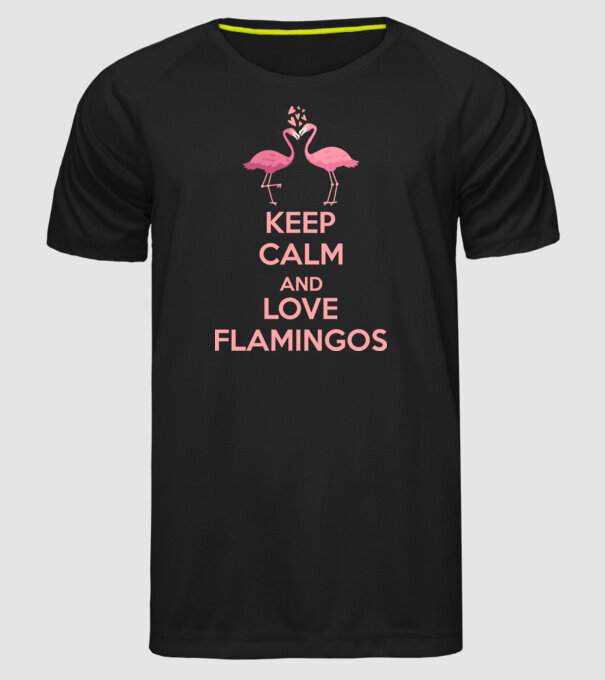 KEEP CALM and love flamingos pink model negru pe tricou