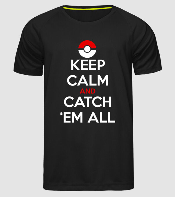 'Keep Calm catch ''em all!' model negru pe tricou