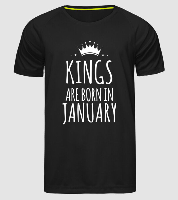 Kings are born in - January model negru pe tricou
