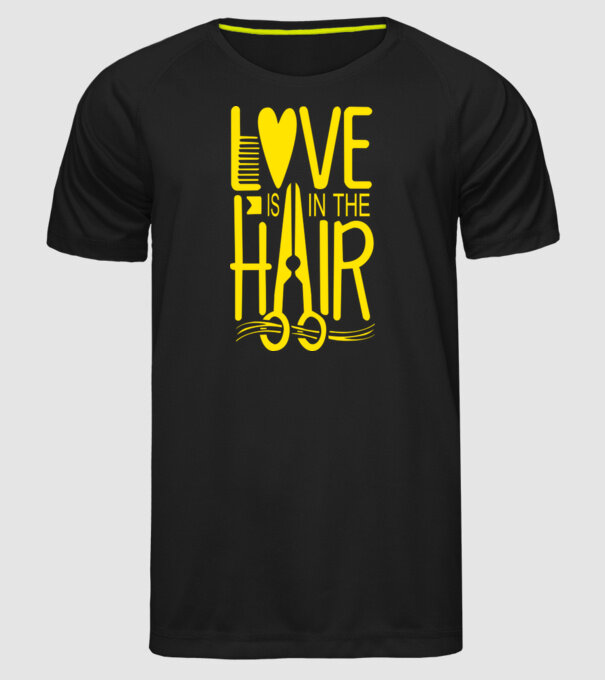 Love is in the hair model negru pe tricou