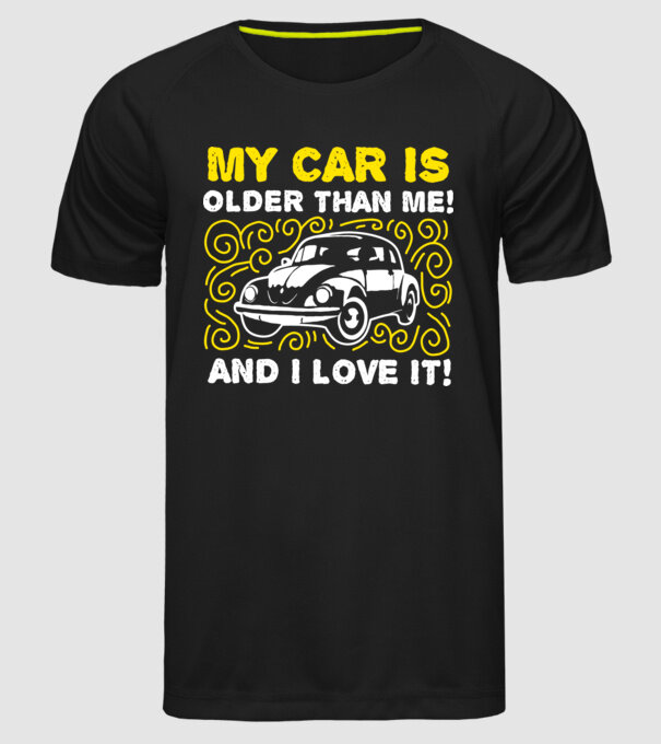 My car is older than me and I love it model negru pe tricou