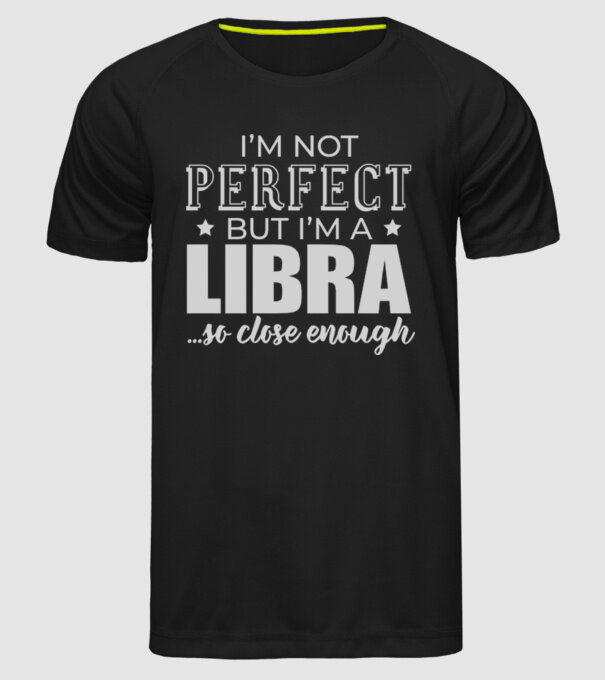 Not perfect, but LIBRA model negru pe tricou