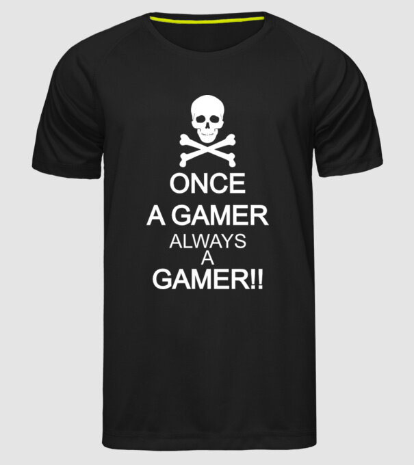 Once a gamer, always a gamer model negru pe tricou