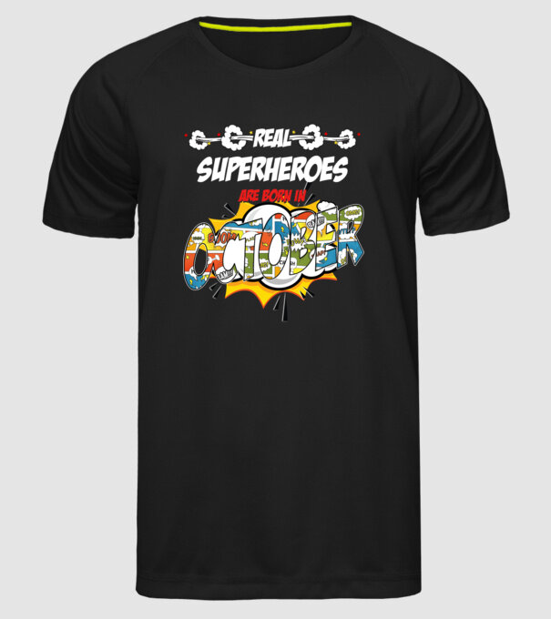 real superheroes are born in october model negru pe tricou