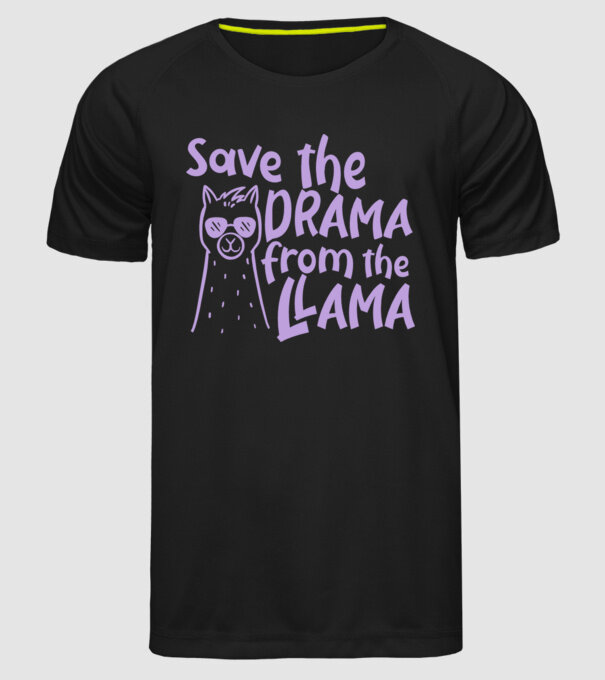 Save the drama from the llama model negru pe tricou