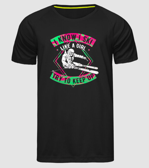 Skiing like a girl model negru pe tricou