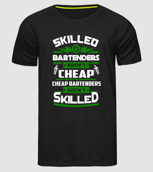 'Skilled bartenders aren''t cheap' model negru pe tricou