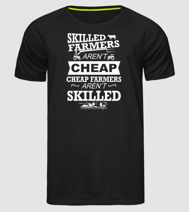 'Skilled farmers aren''t cheap Cu tractor' model negru pe tricou
