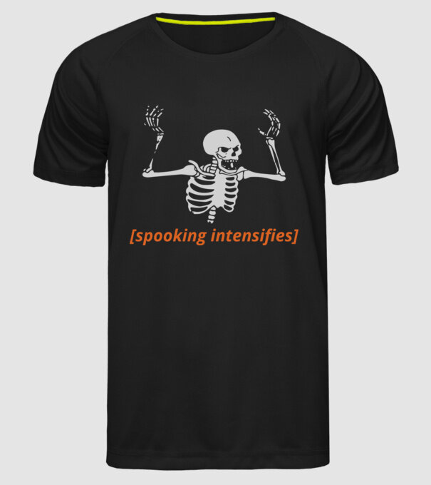 Spooking intensifies model negru pe tricou