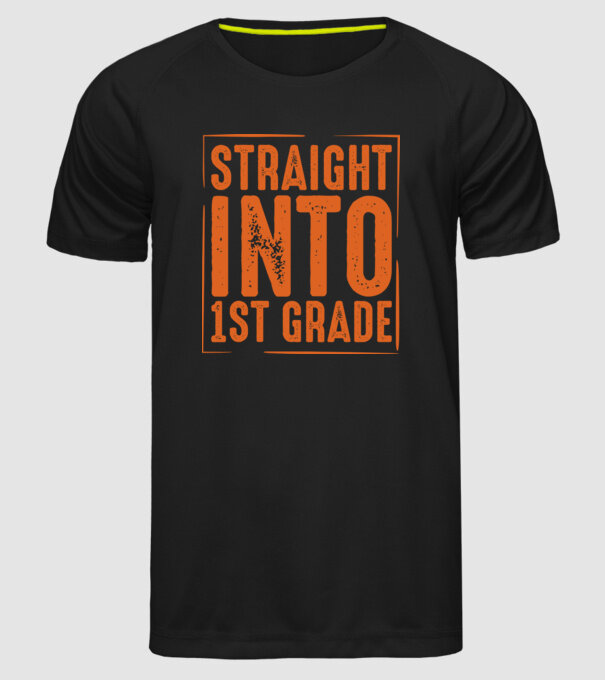 Straight into 1st grade model negru pe tricou