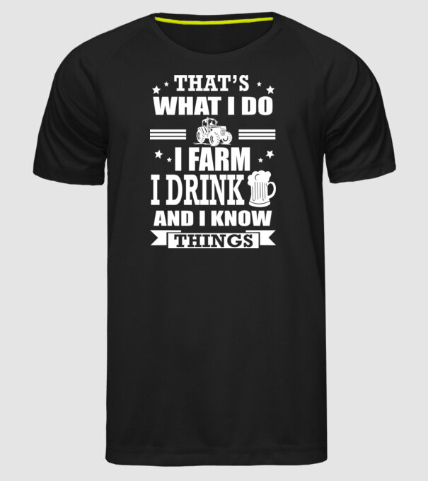 'That''s what I do, I farm, I drink' model negru pe tricou
