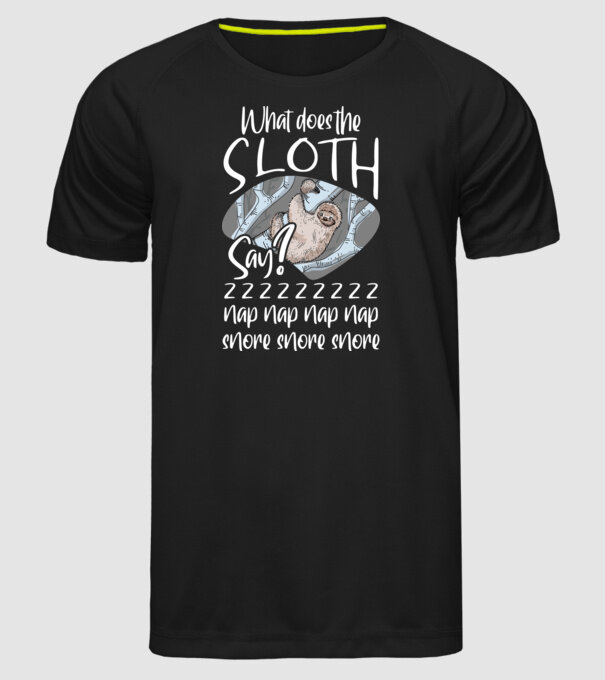 what does the sloth say model negru pe tricou