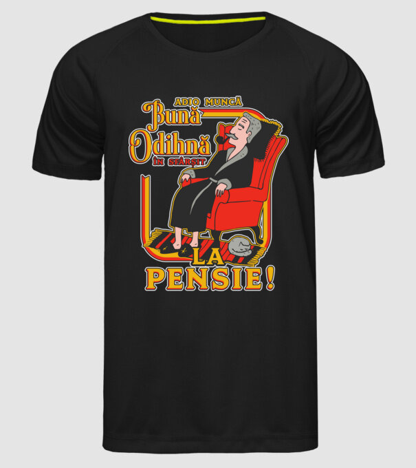 Adio muncă, bună odihnă! în sfârșit, la pensie! model negru pe tricou