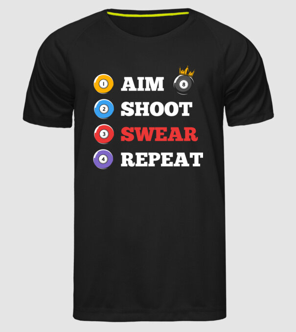 Aim swear shoot repeat - biliard v2 model negru pe tricou