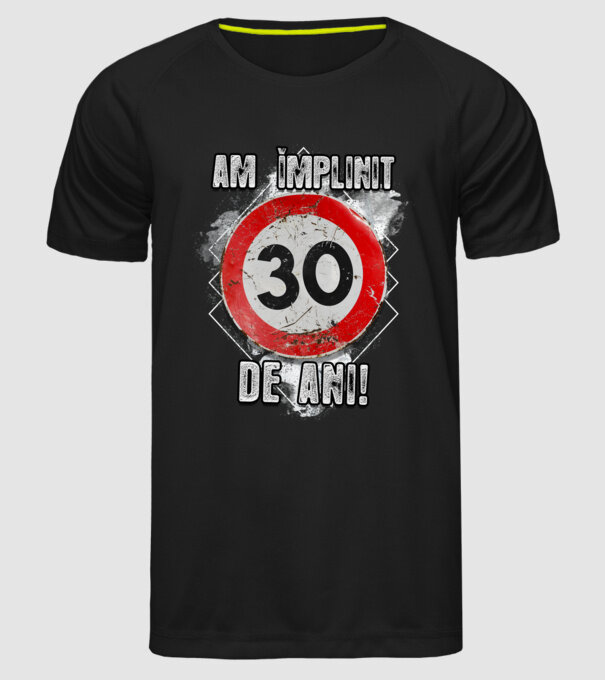 Am împlinit 30 de ani! model negru pe tricou
