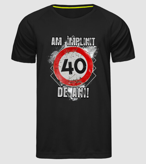 Am împlinit 40 de ani! model negru pe tricou