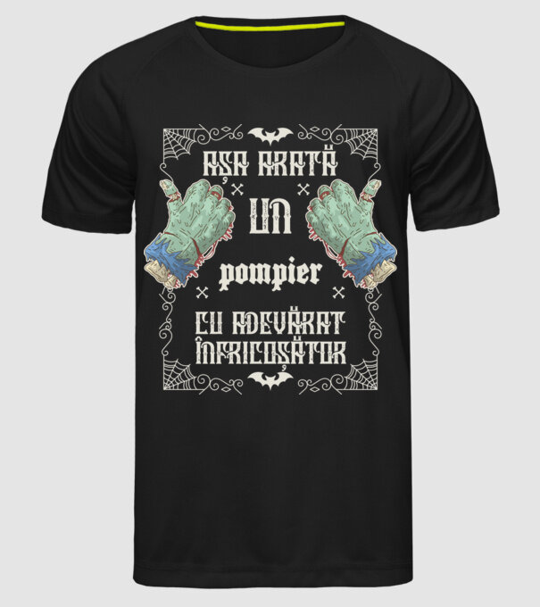 Așa arată un POMPIER cu adevărat înfricoșător model negru pe tricou
