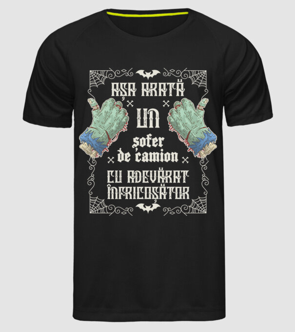 Așa arată un ȘOFER DE CAMION cu adevărat înfricoșător model negru pe tricou