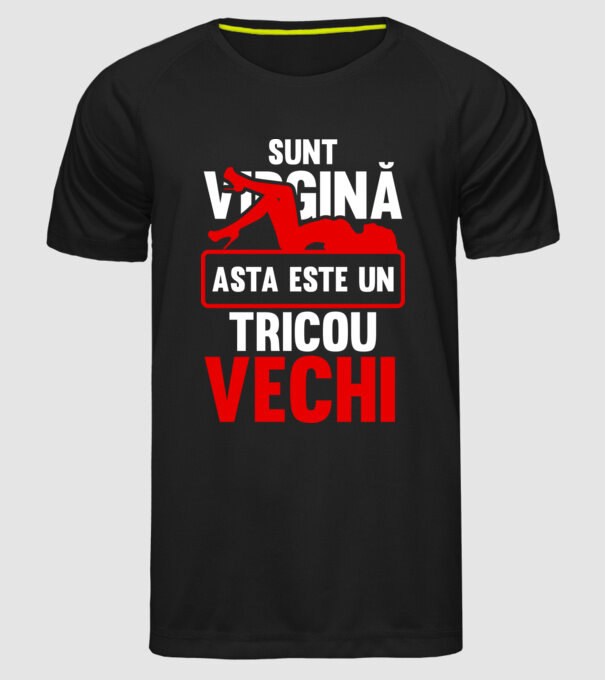sunt virgină! - Asta este un tricou vechi model negru pe tricou
