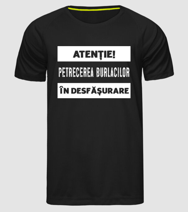 atenție! petrecerea burlacilor în desfășurare model negru pe tricou