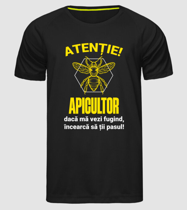 Atenție, apicultor! Dacă mă vezi fugind, încearcă să ții pasul! model negru pe tricou