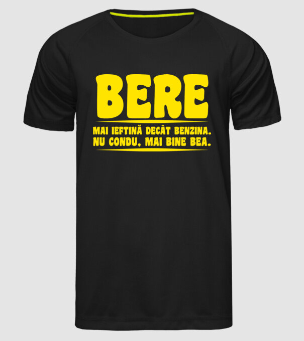 bere: mai ieftină decât benzina. nu condu, mai bine bea. model negru pe tricou