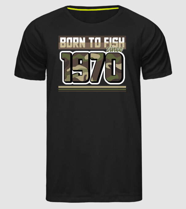 Born to fish since 1970 model negru pe tricou