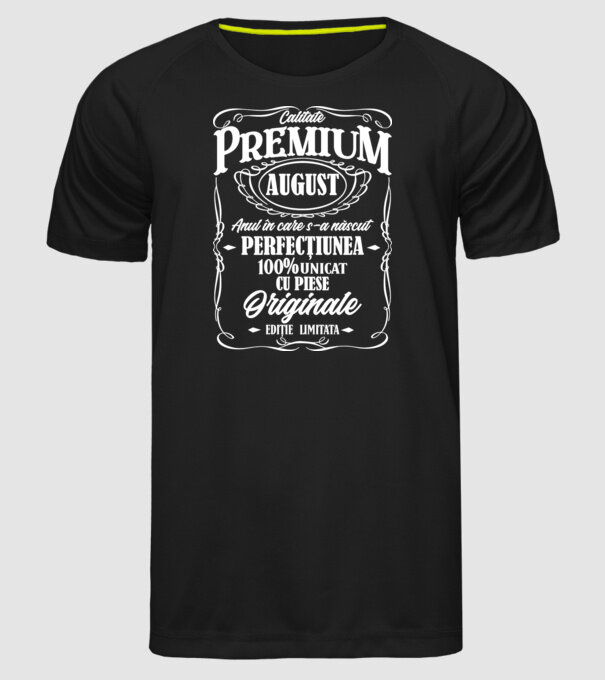calitate premium -august- anul în care s-a născut - perfecțiunea - 100% unicat, cu piese originale, ediție limitată model negru pe tricou