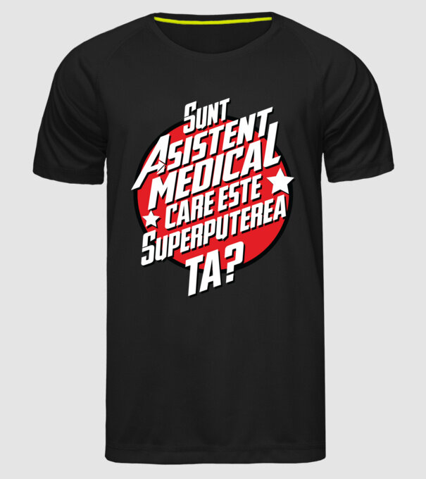 sunt asistent medical, care este superputerea ta? model negru pe tricou