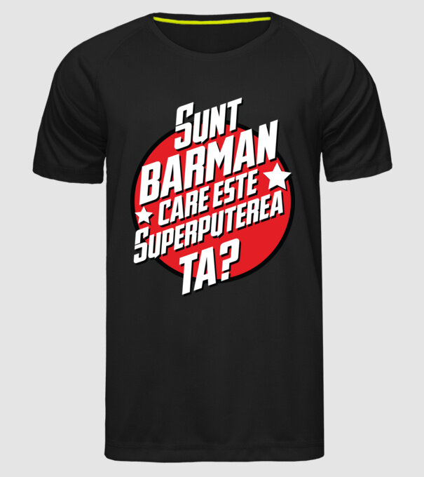 sunt barman, care este superputerea ta? model negru pe tricou