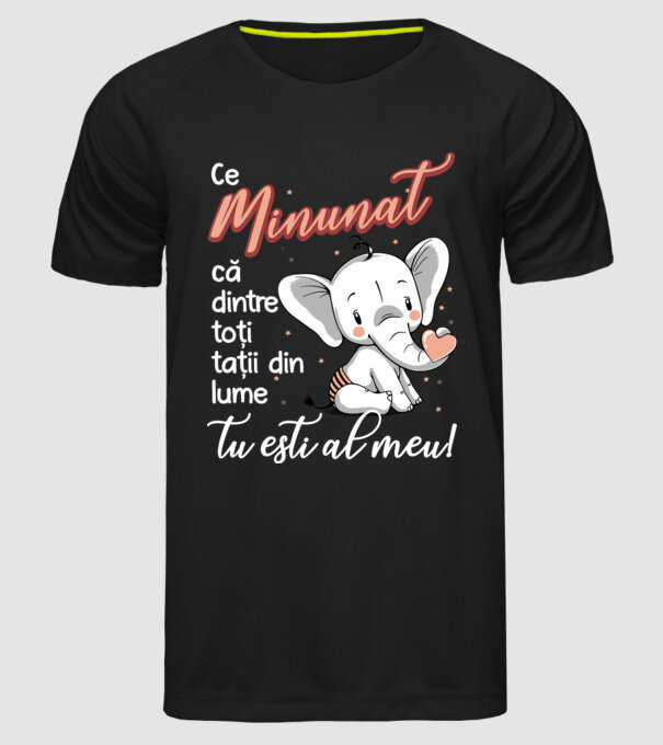 Ce minunat că dintre toți tații din lume, tu ești al meu! model negru pe tricou