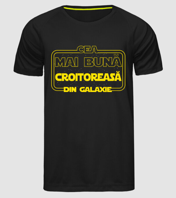 Cea mai bună croitoreasă din galaxie model negru pe tricou