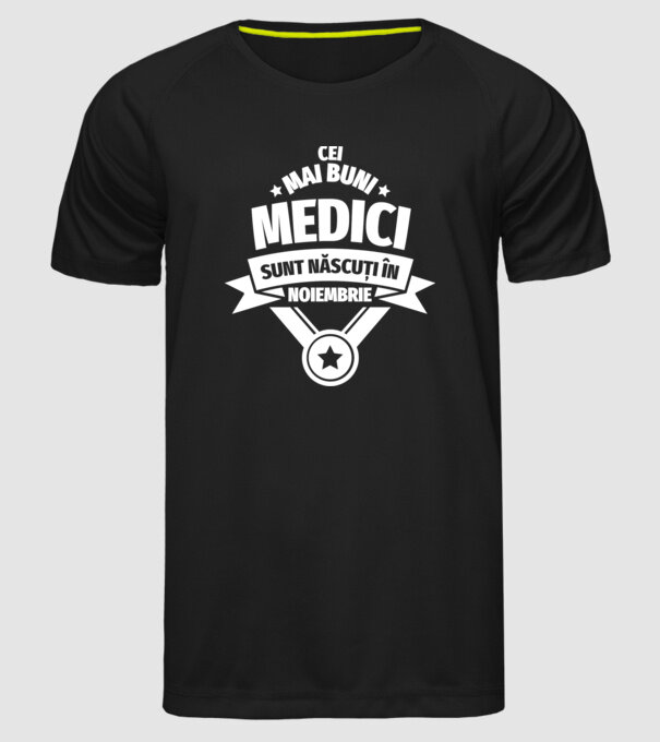 Cei mai buni medici sunt născuți în Noiembrie model negru pe tricou