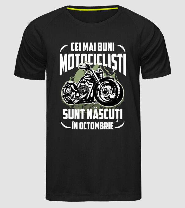 Cei mai buni motocicliști sunt născuți în Octombrie model negru pe tricou