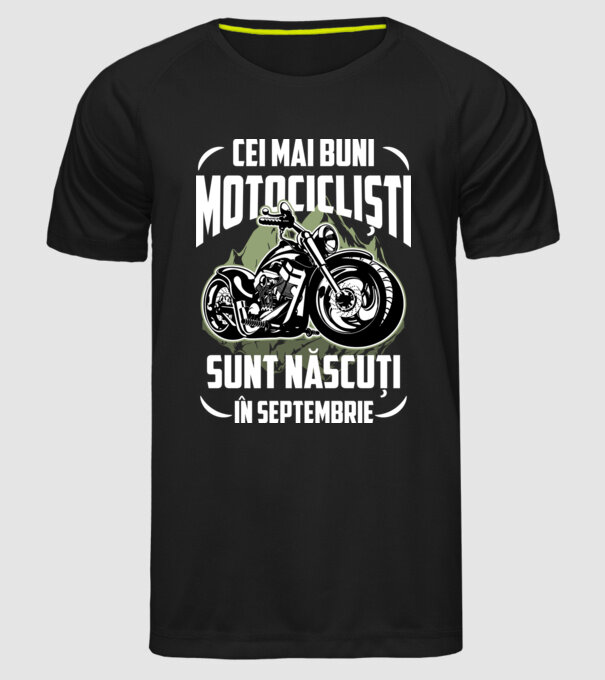 Cei mai buni motocicliști sunt născuți în Septembrie model negru pe tricou