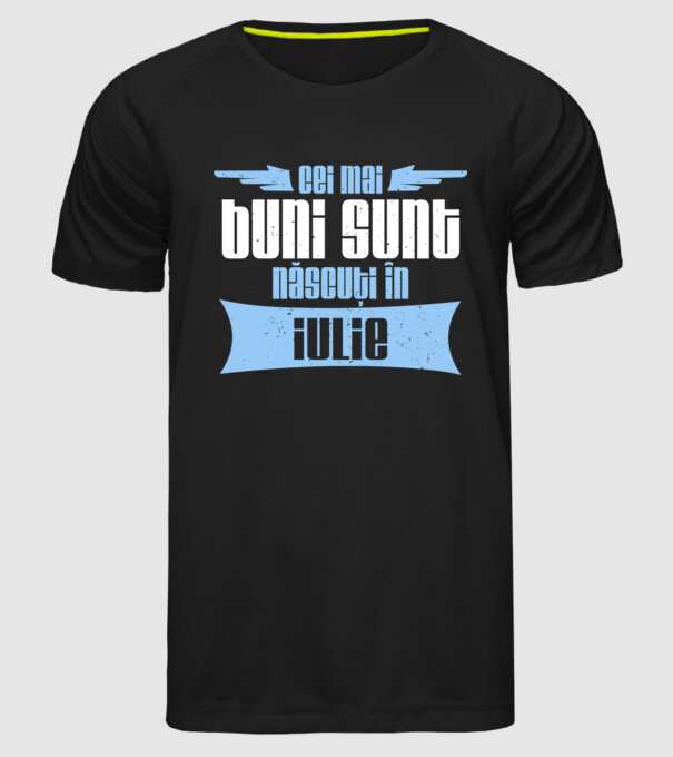 Cei mai buni sunt născuți în iulie model negru pe tricou