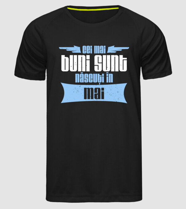 Cei mai buni sunt născuți în mai model negru pe tricou