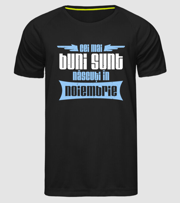 Cei mai buni sunt născuți în noiembrie model negru pe tricou