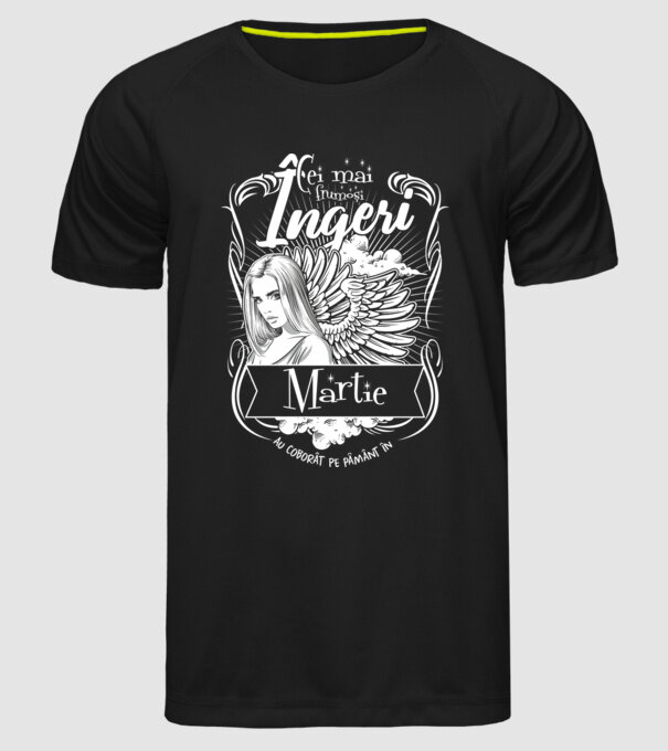 Cei mai frumoși îngeri au coborât pe Pământ în - Martie - model negru pe tricou