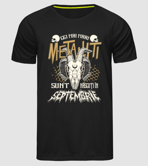Cei mai mari metaliști sunt născuți în septembrie. model negru pe tricou