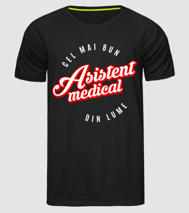 Cel mai bun ASISTENT MEDICAL din lume model negru pe tricou
