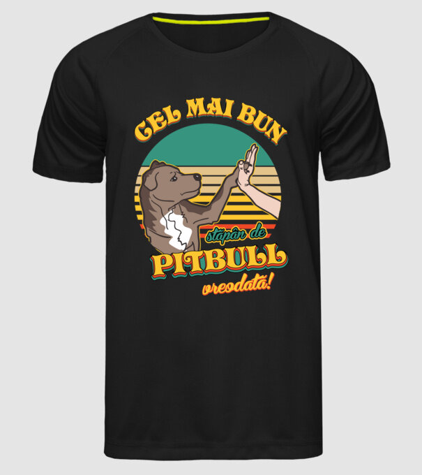 Cel mai bun stăpân de pitbull vreodată! model negru pe tricou