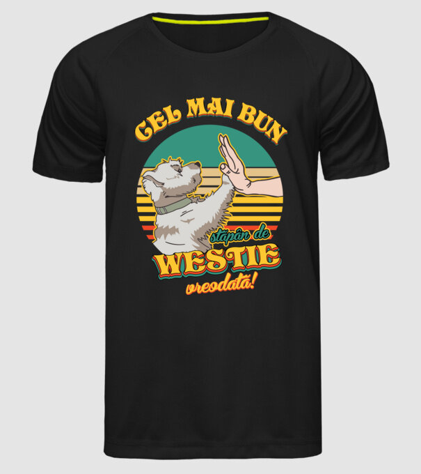 Cel mai bun stăpân de westie vreodată! model negru pe tricou