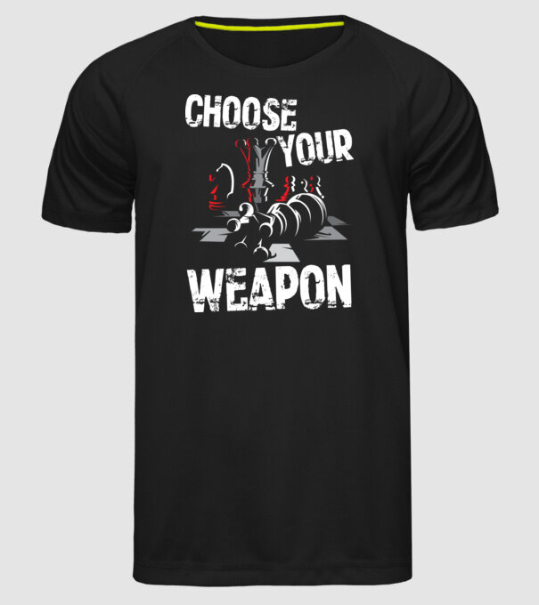 CHOOSE YOUR WEAPON model negru pe tricou