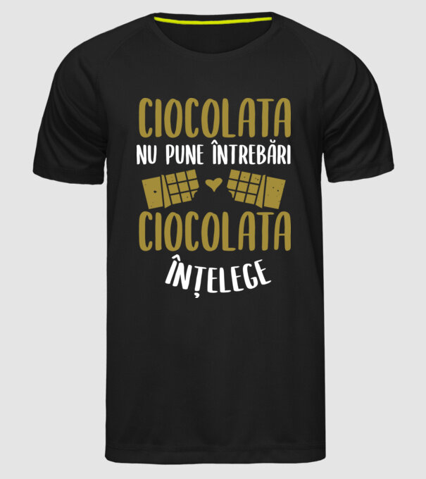 ciocolata nu pune întrebări, ciocolata înțelege model negru pe tricou