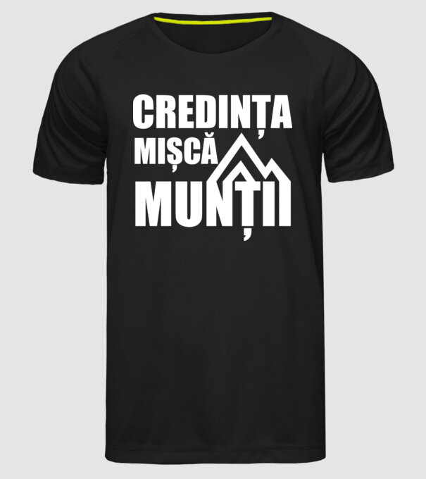 Credința mișcă munții model negru pe tricou