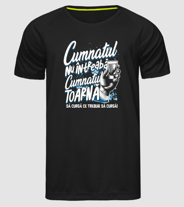 Cumnatul nu întreabă, cumnatul toarnă. Să curgă ce trebuie să curgă! model negru pe tricou