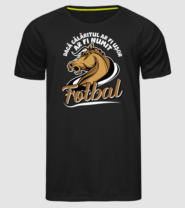 dacă călăritul ar fi ușor ar fi numit fotbal model negru pe tricou